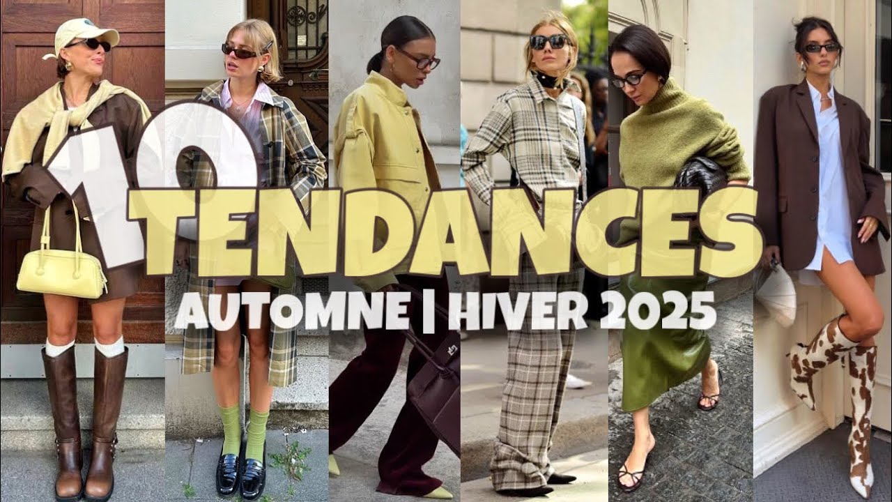 TENDANCES MODE AUTOMNE-HIVER 2025/2026 - 10 TRENDS &Agrave; PORTER D&Egrave;S MAINTENANT !!