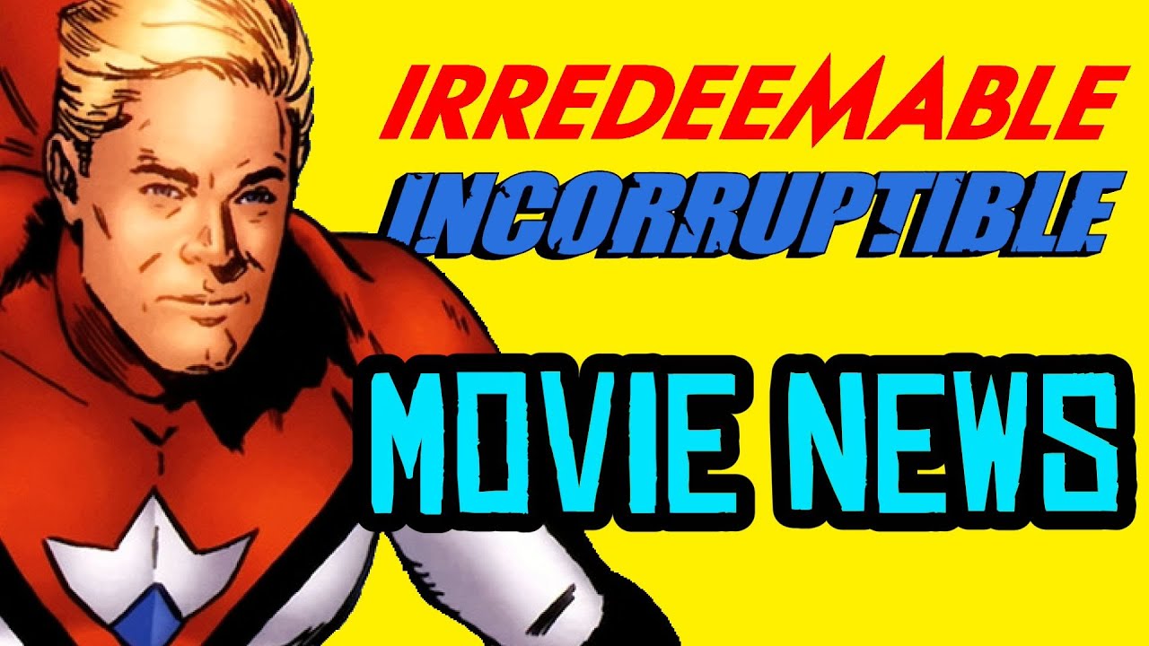 Irredeemable & Incorruptible - Film Adaptation in Development at Netflix!