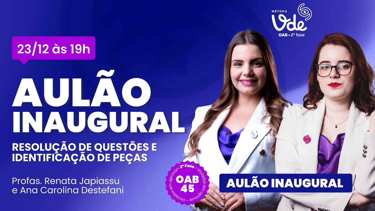 Resolução de questões e Identificação de Peças - Trabalho 2ª fase OAB 45 - 23/12 às 19h