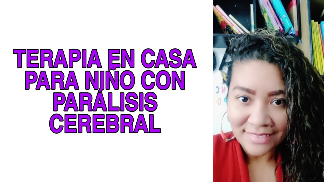 TERAPIA EN CASA PARA NIÑOS CON PARALISIS CEREBRAL