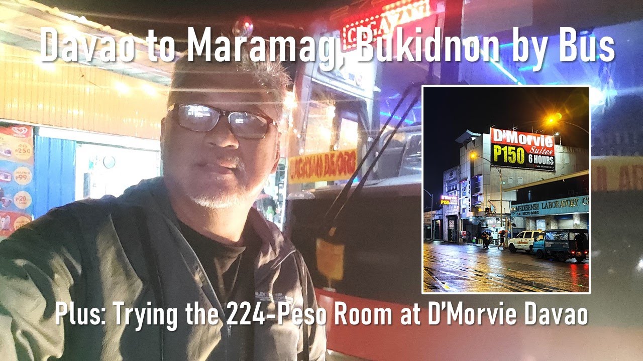 Davao to Bukidnon by 4-hour Bus. Plus: Trying the 224-peso Room at D'Morvie Davao