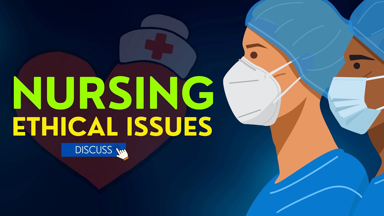 Ethical Issues in Nursing Practice