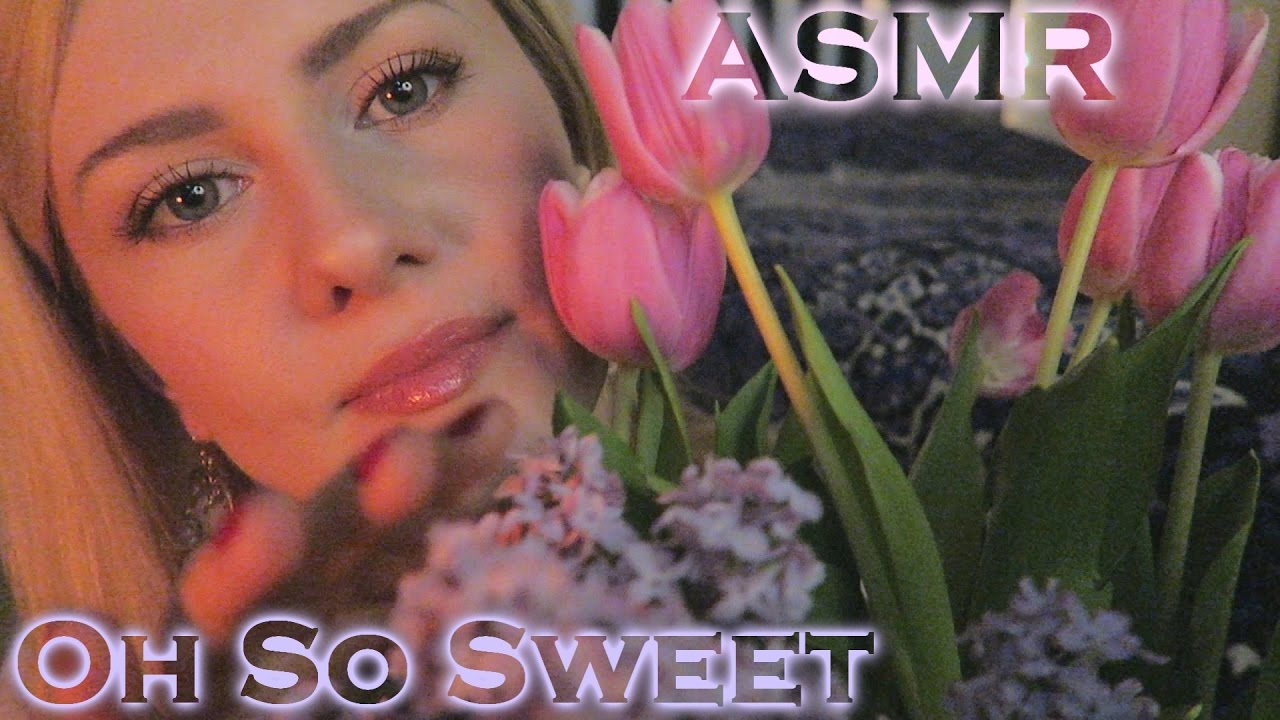ASMR 🌷 Oh So Sweet 🌷 Whisper Ear-to-Ear 🌷 Personal Attention