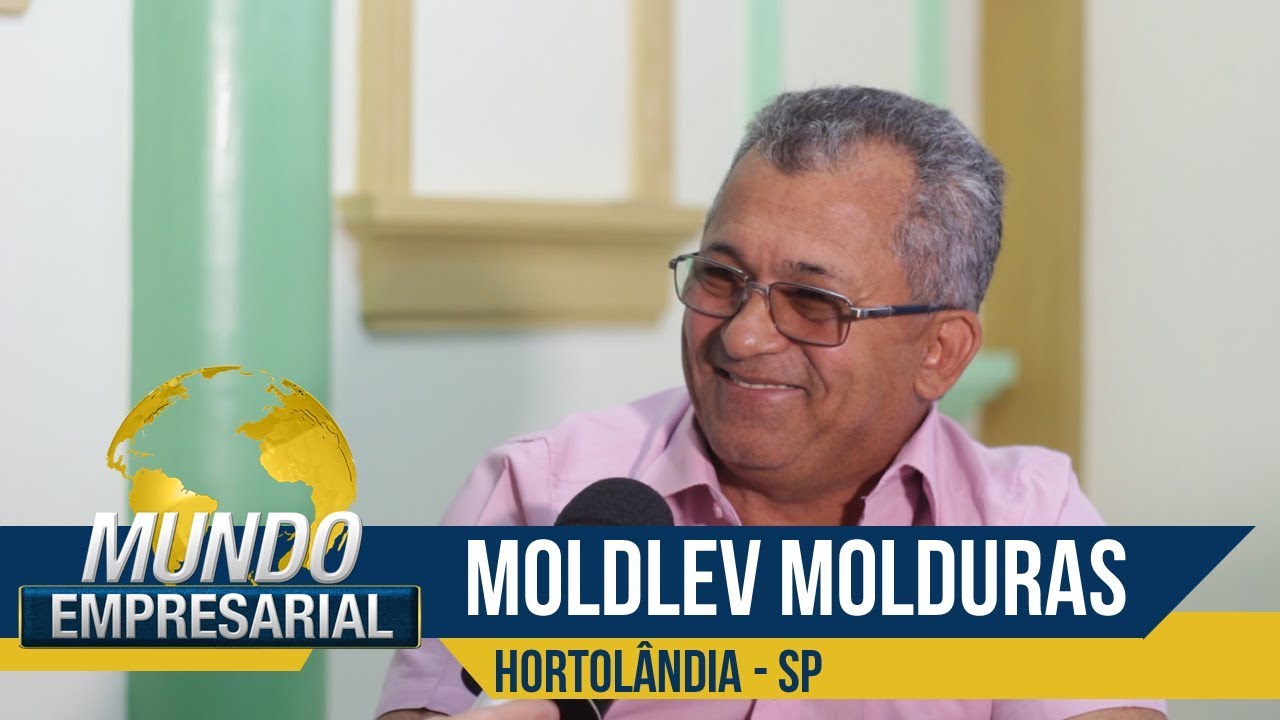 MOLDURAS MOLDLEV - HORTOLÂNDIA/SP - MUNDO EMPRESARIAL
