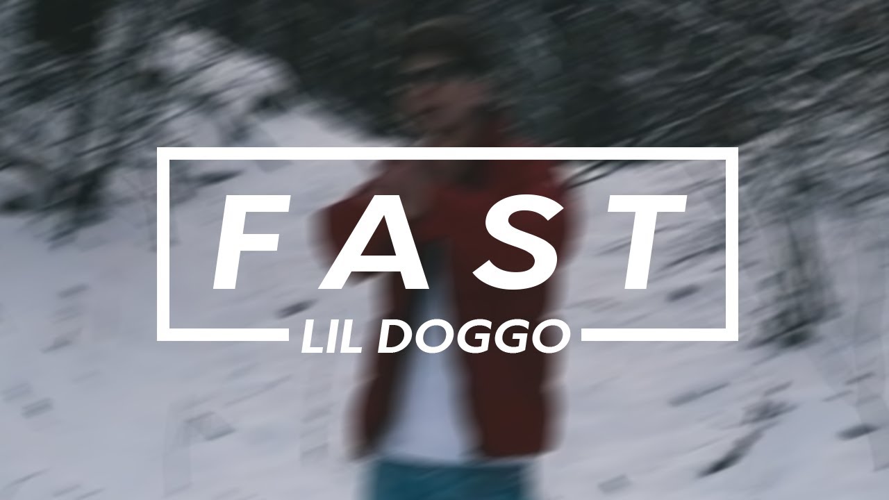 Fast - lil doggo (Official Musikvideo)