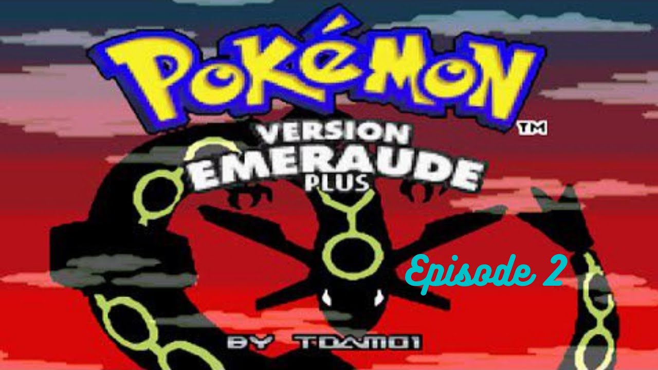 Pokemon Emeraude Plus - Episode 2