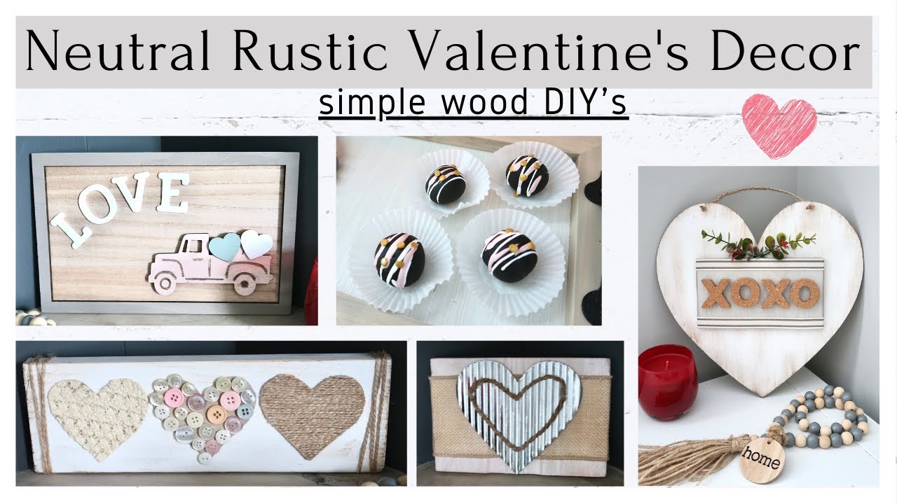 Beautiful Neutral Rustic Valentine’s Decor * Wood Diy’s * BlondieNextDoor