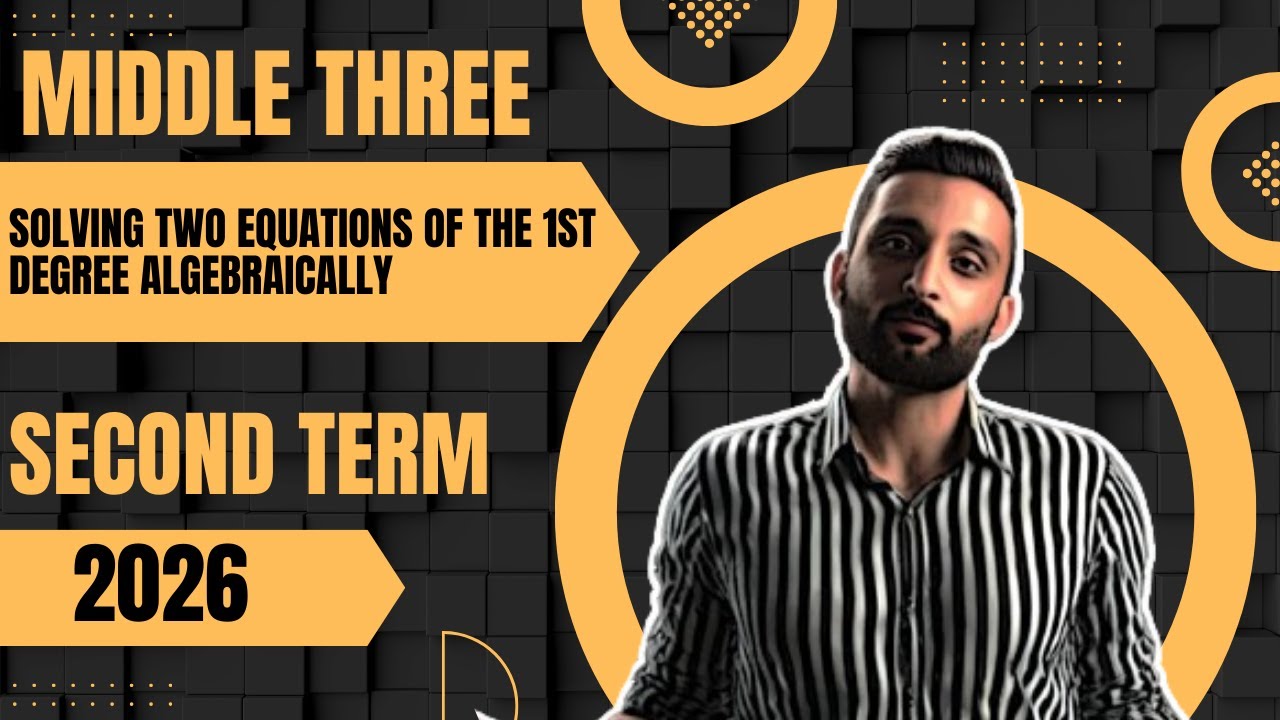 prep 3 | Algebra | Lesson 1 / solving two equations of the 1st degree  algebraically / second term