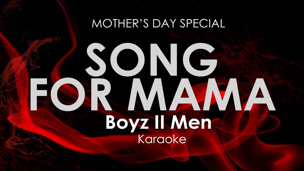 A Song for Mama | Boyz II Men karaoke
