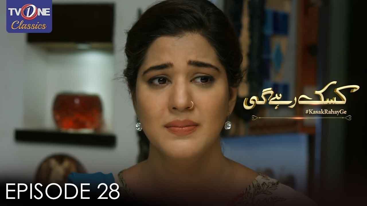 Kasak Rahay Ge  Episode 28  | Noor Hassan | Zainab Ahmed | Faizan Khwaja - PrimeFlix Drama