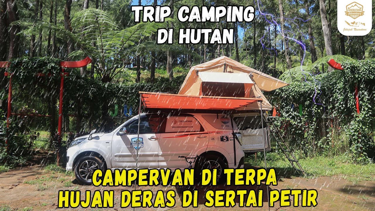 Terjebak Hujan Deras dan Angin Kencang Saat Bercampervan di Tengah Hutan
