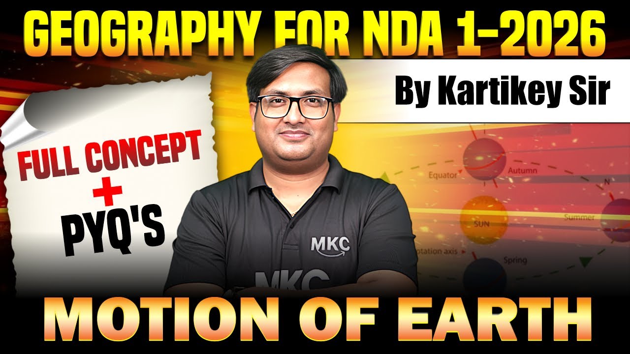 NDA 1 2026 Geography: Motion of Earth | NDA Geography Classes 2026 | Geography for NDA 1,2026 | MKC