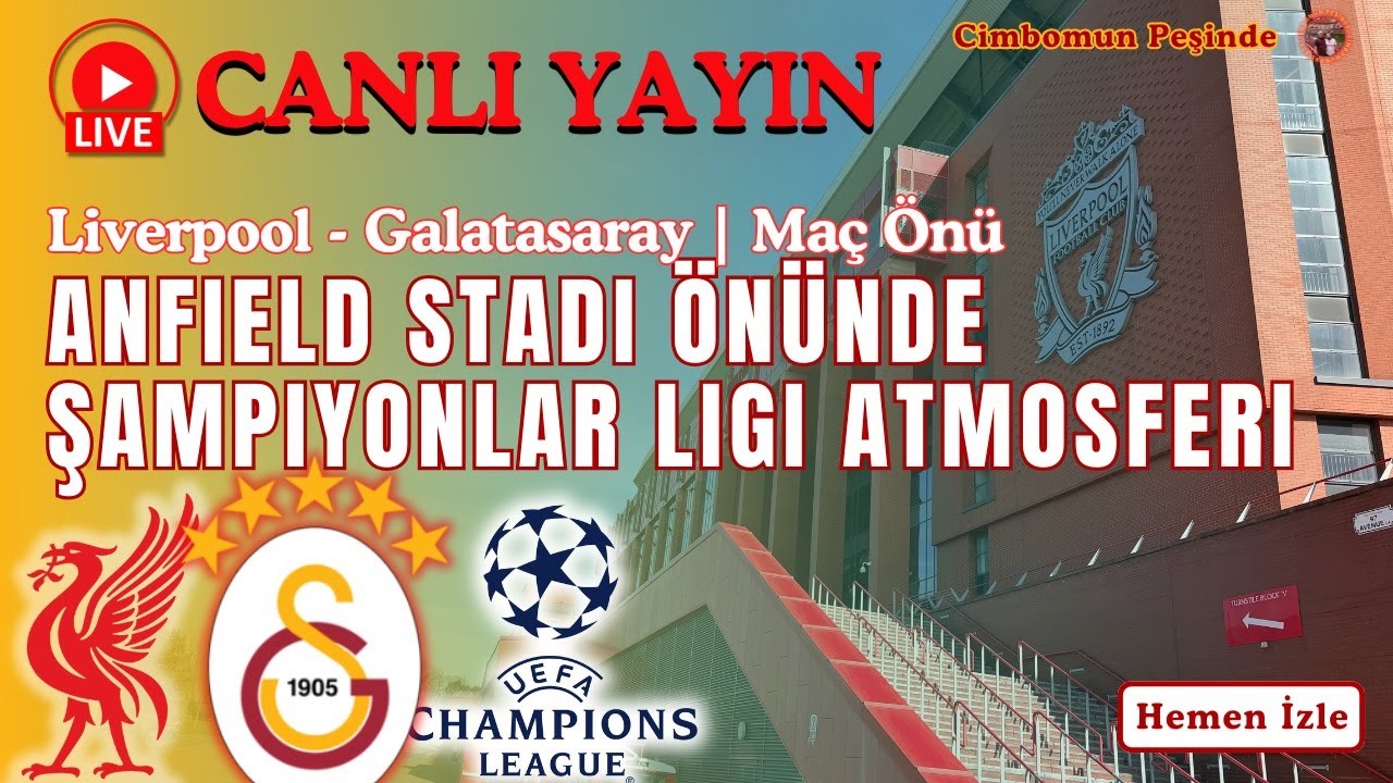 ⭕️ CANLI; LIVERPOOL - GALATASARAY | ANFIELD ÖNÜNDE SON 16 RÖVANŞ ÖNCESİ MAÇ ATMOSFERİ