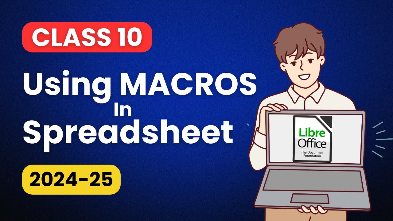 Using Macros in a Spreadsheet - LibreOffice | Electronic Spreadsheet Class 10 IT code 402