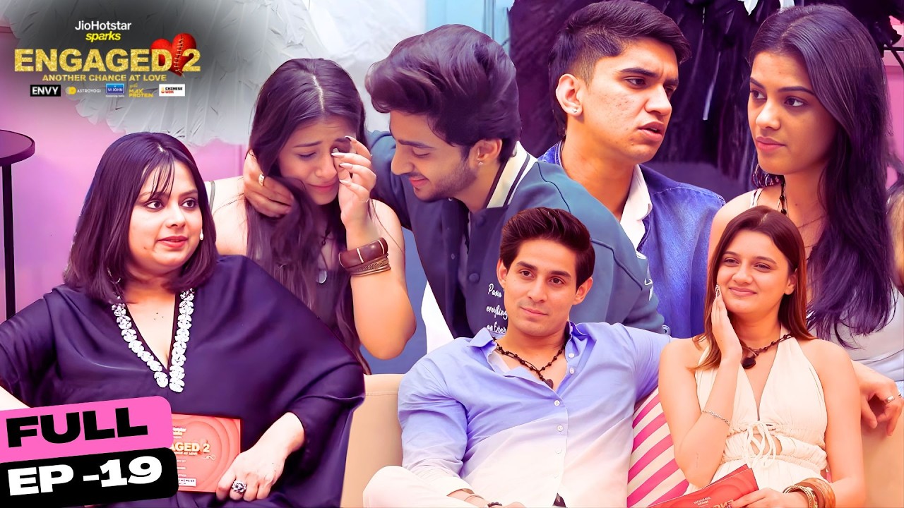 Secrets Spilled, Hearts Filled | Ep. 19 | Engaged 2 - Another Chance At Love | JioHotstar Sparks