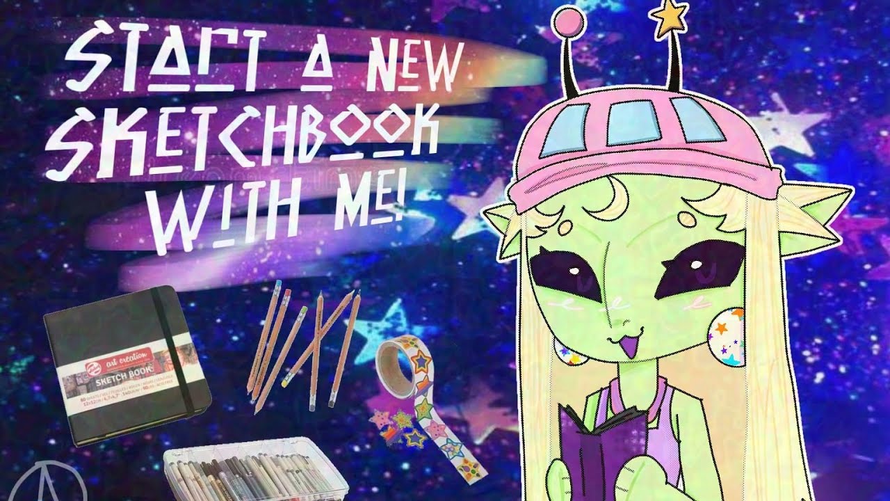 Start a NEW Sketchbook with Me! 🛸