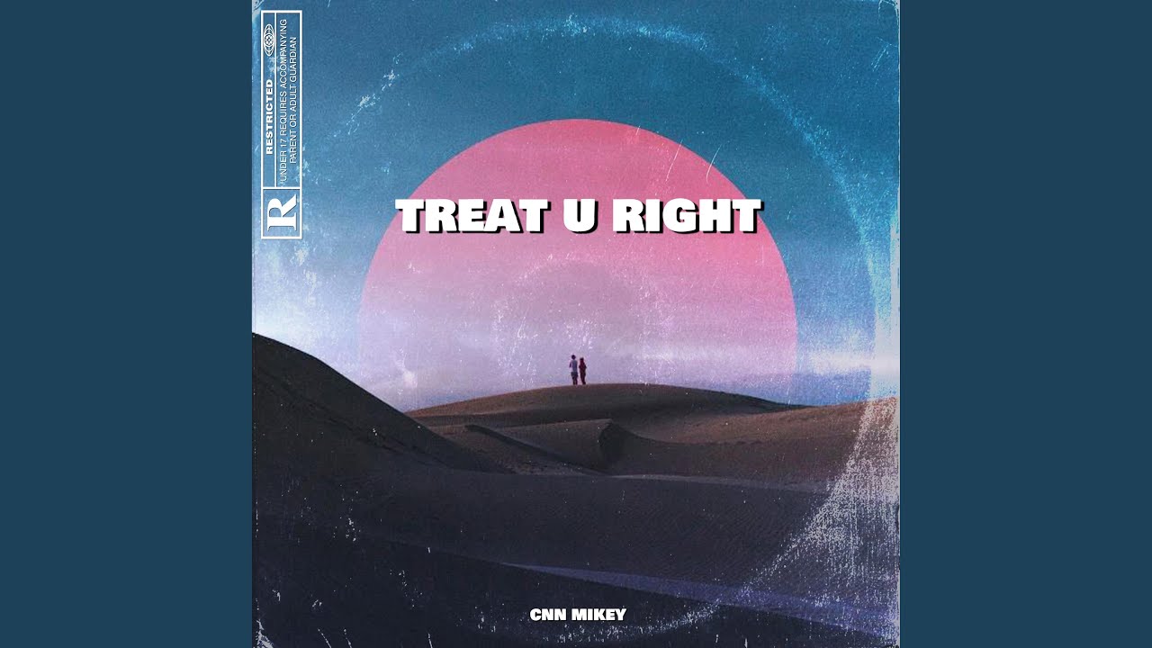 treat u right