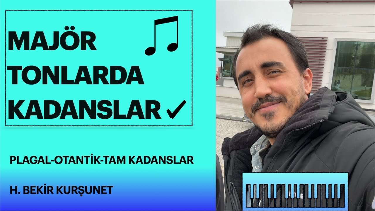 MAJÖR TONLARDA PLAGAL-OTANTİK-TAM KADANS VE MELODİ OLUŞTURMA