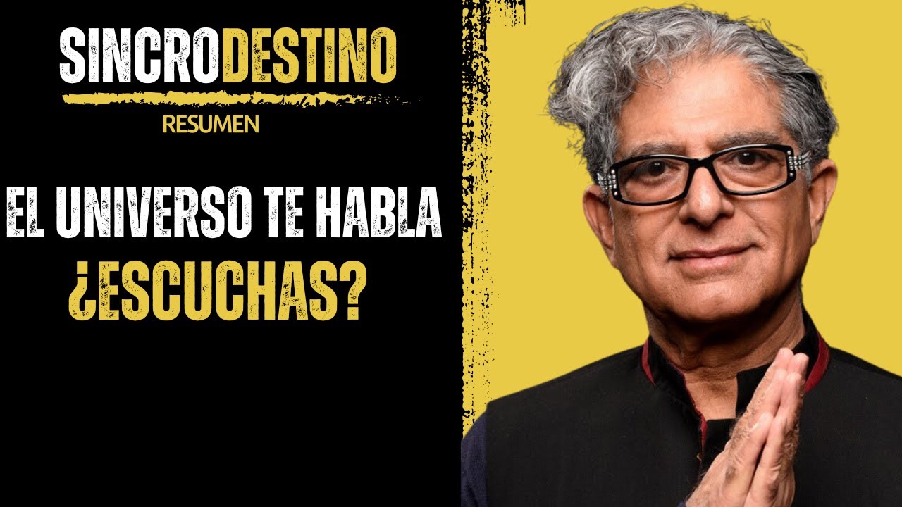 RESUMEN del libro SINCRODESTINO de Deepak Chopra