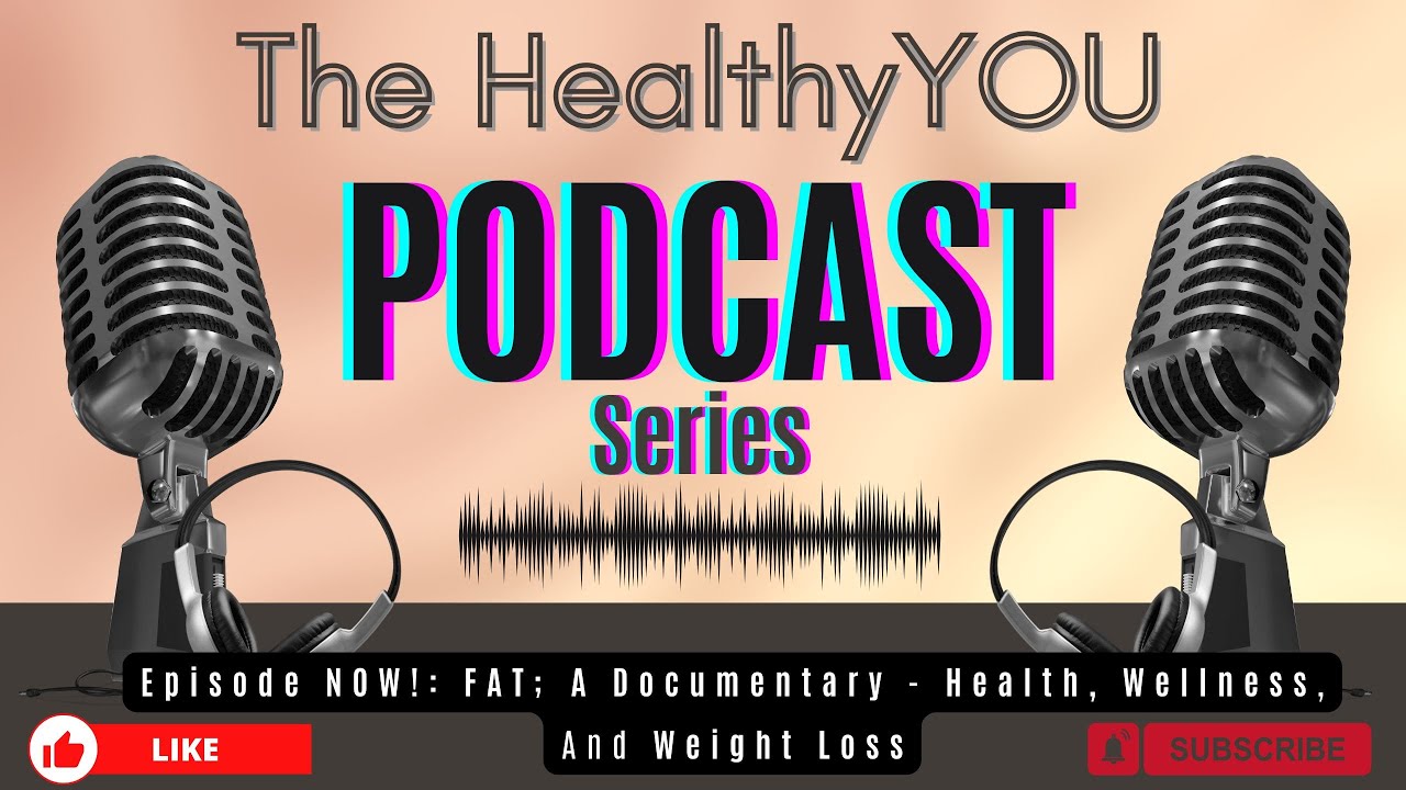 FAT, A Documentary: Health & Wellness - Weight Loss
