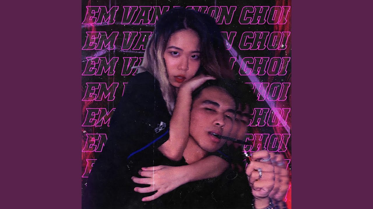 Em Vẫn Muốn Chơi (feat. Tlinh)