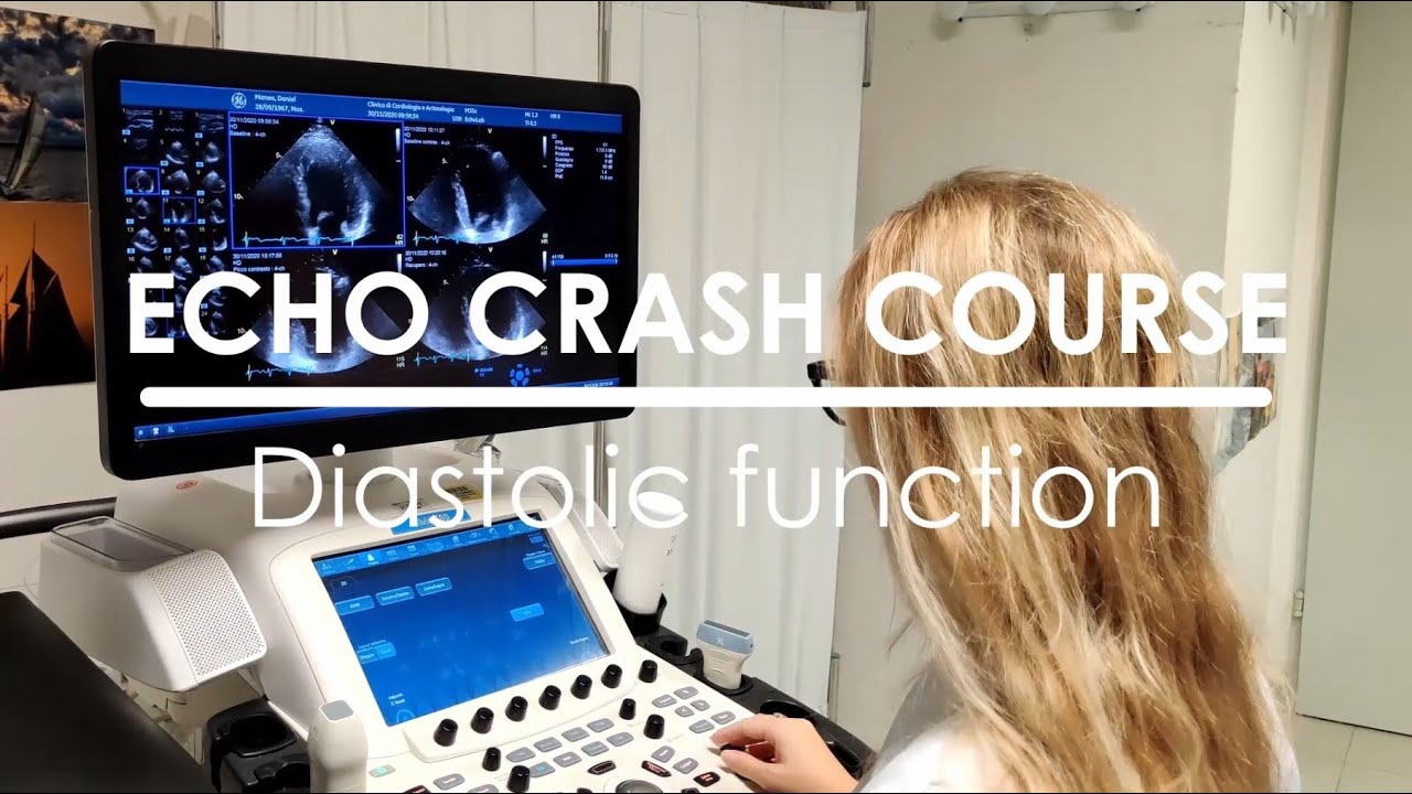 Echo Crash Course: Diastolic function