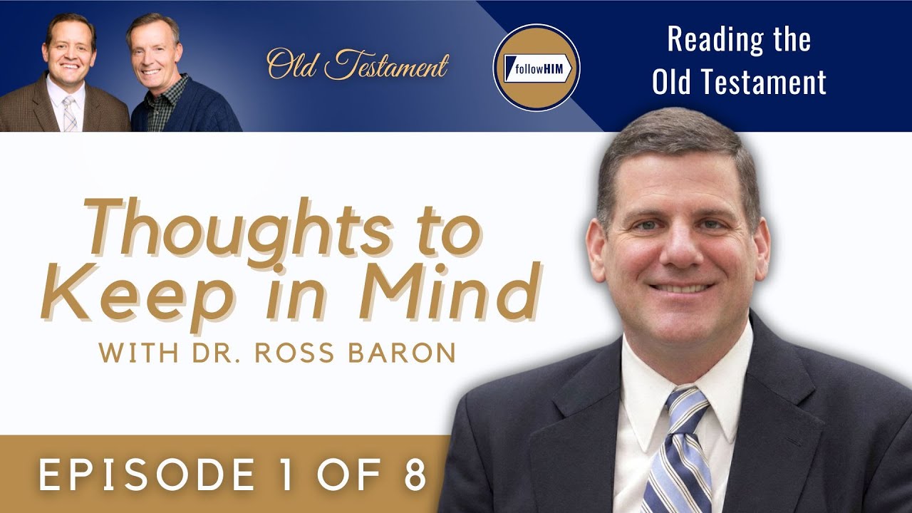Thoughts to Keep in Mind #1 • Reading the Old Testament • Dr. Ross Baron • Dec. 29-Jan. 4