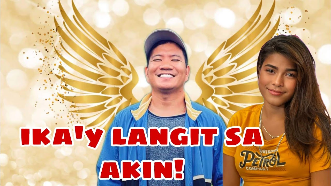 IKA'Y LANGIT SA AKIN! (SONG WITH LYRICS) @PugongByahero