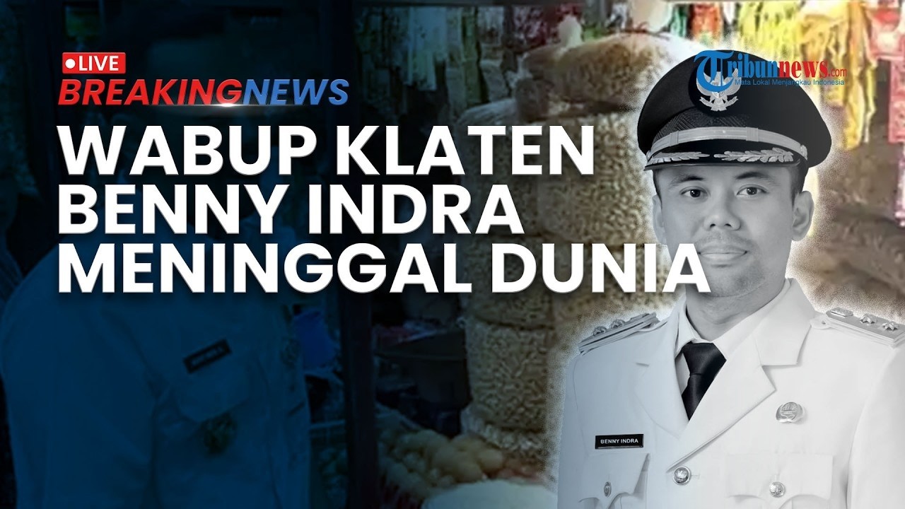 🔴BREAKING NEWS: Wakil Bupati Klaten Benny Indra Ardhianto Meninggal Dunia di RS Kariadi