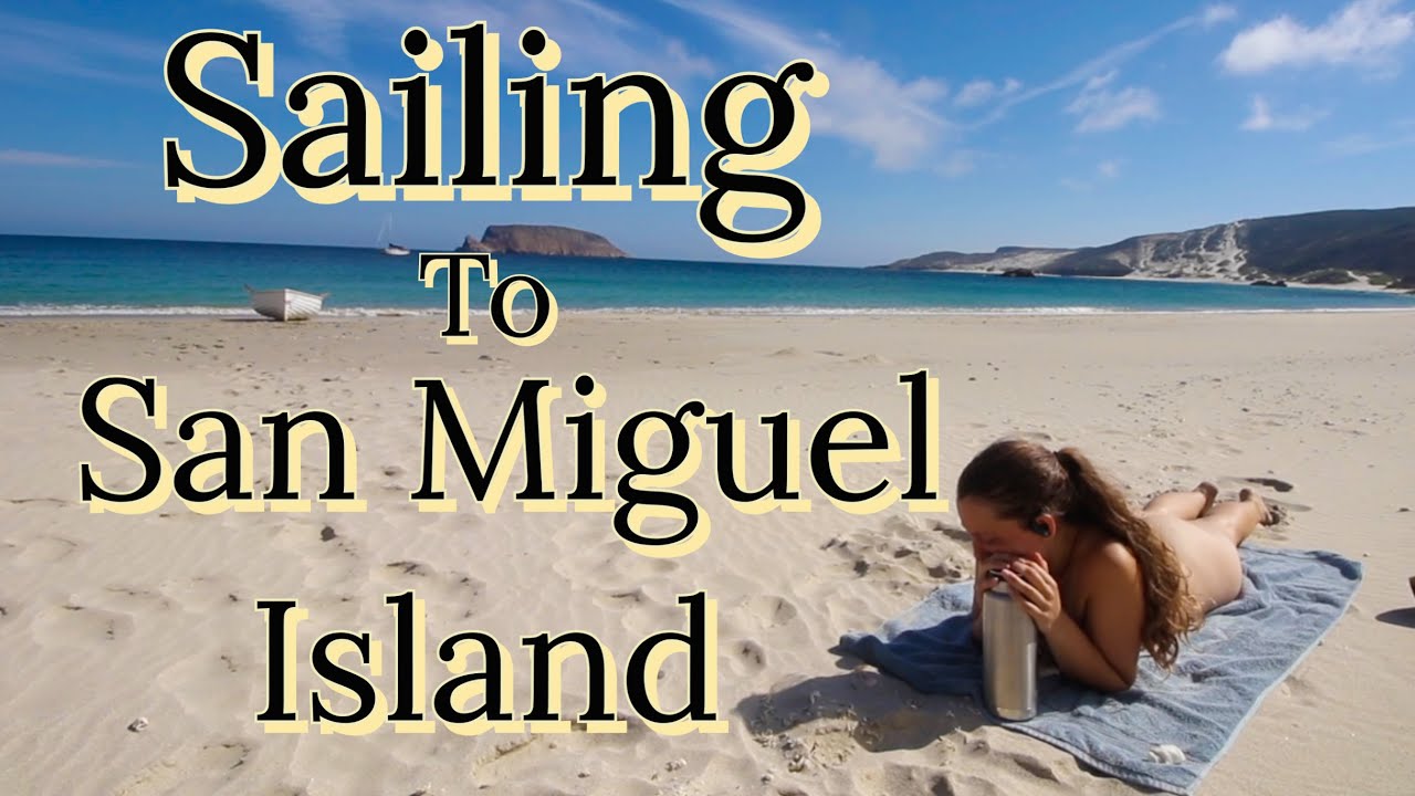 Sailing to the Channel Islands- San Miguel Island