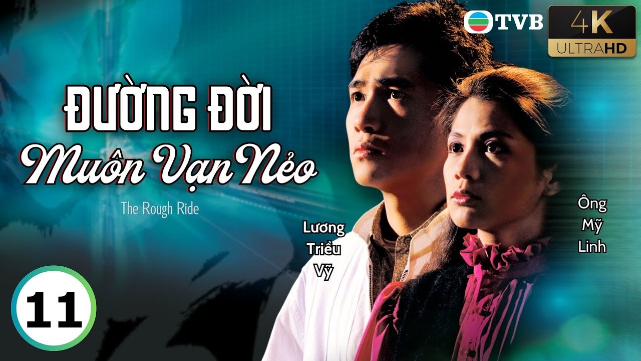 Phim TVB lồng tiếng Đường Đời Muôn Vạn Nẻo 4K 11/40 | Lữ Lương Vỹ, Lương Triều Vỹ | USLT | 1985