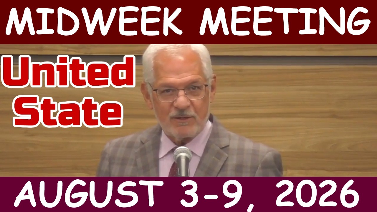 Midweek Meeting  August 3 &ndash; 9, 2026 United State