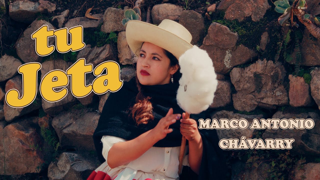 MARCO CHAVARRY - TU JETA (Video musical 2026) 🎤 Huayno Cajamarquino