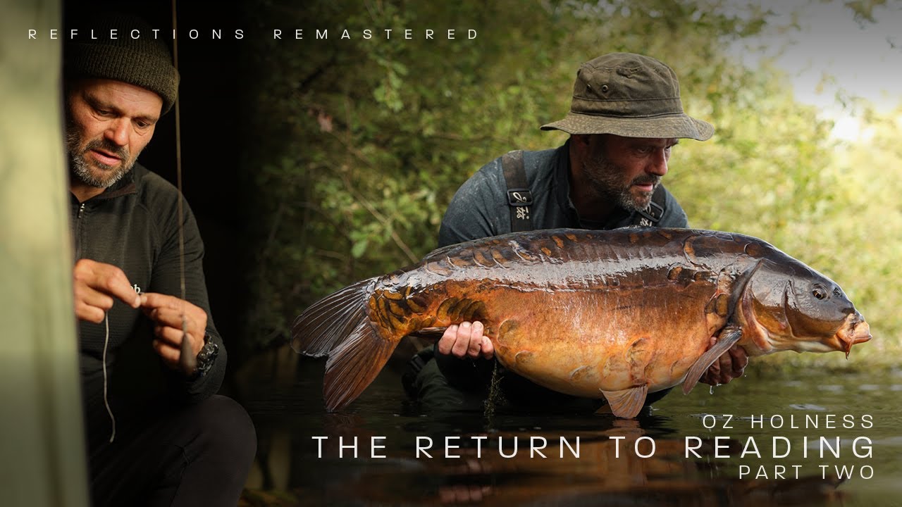 Reflections Remastered | The Return to Reading - Part Two | Oz Holness | A Carp Fishing Documentary
