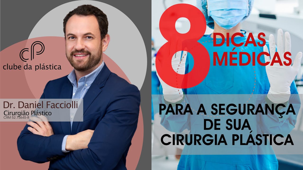 Clube da Plástica: 8 Dicas Médicas para a segurança de sua cirurgia plástica