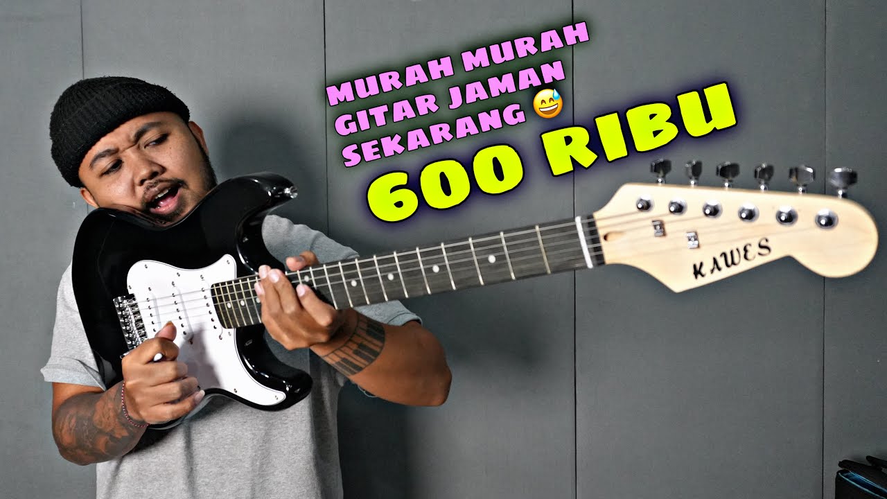 Nyoba Beli Gitar Listrik Murah Cuma Rp 600.000 | Review Gitar Elektrik Kawes