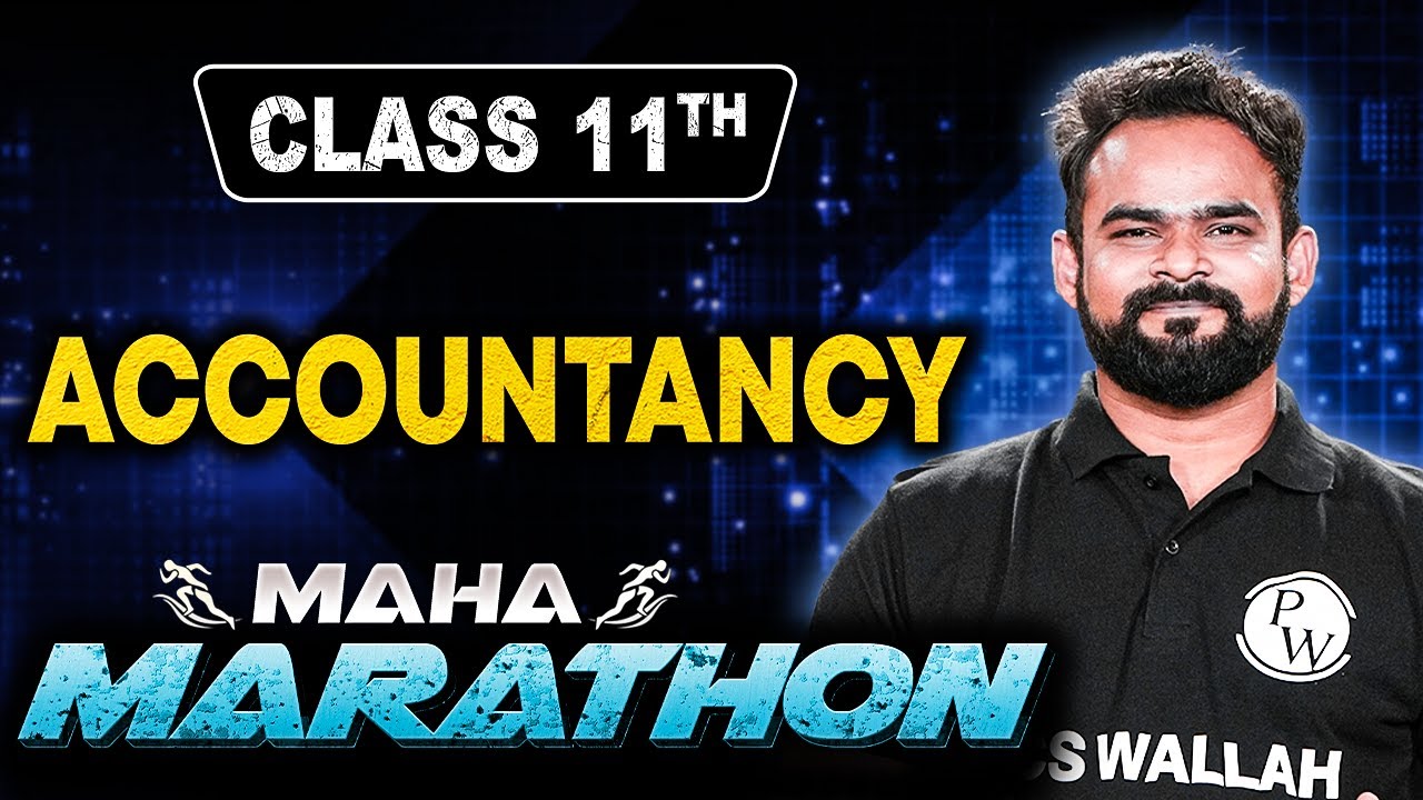 Class 11th Accountancy Maha Marathon 🔥