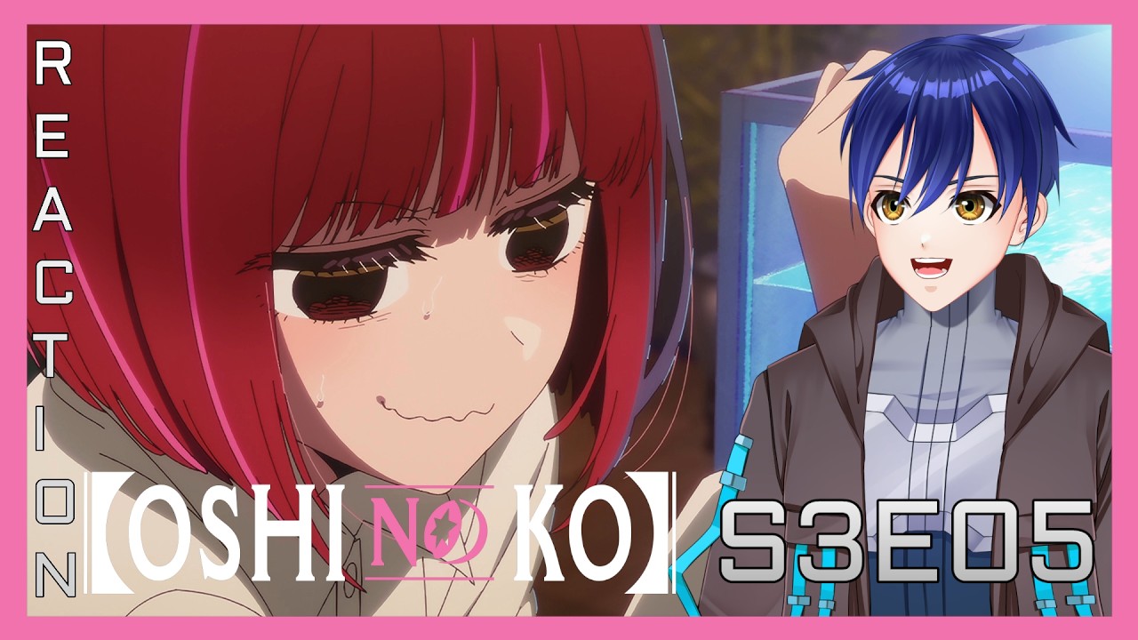 [Radz Reacts] Oshi No Ko - Season 3 Episode 5 - #推しの子