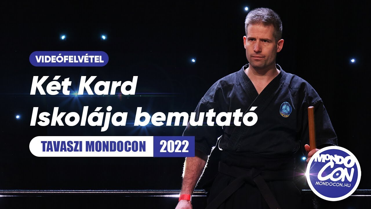 Két Kard Iskolája bemutató (Tavaszi MondoCon 2022)