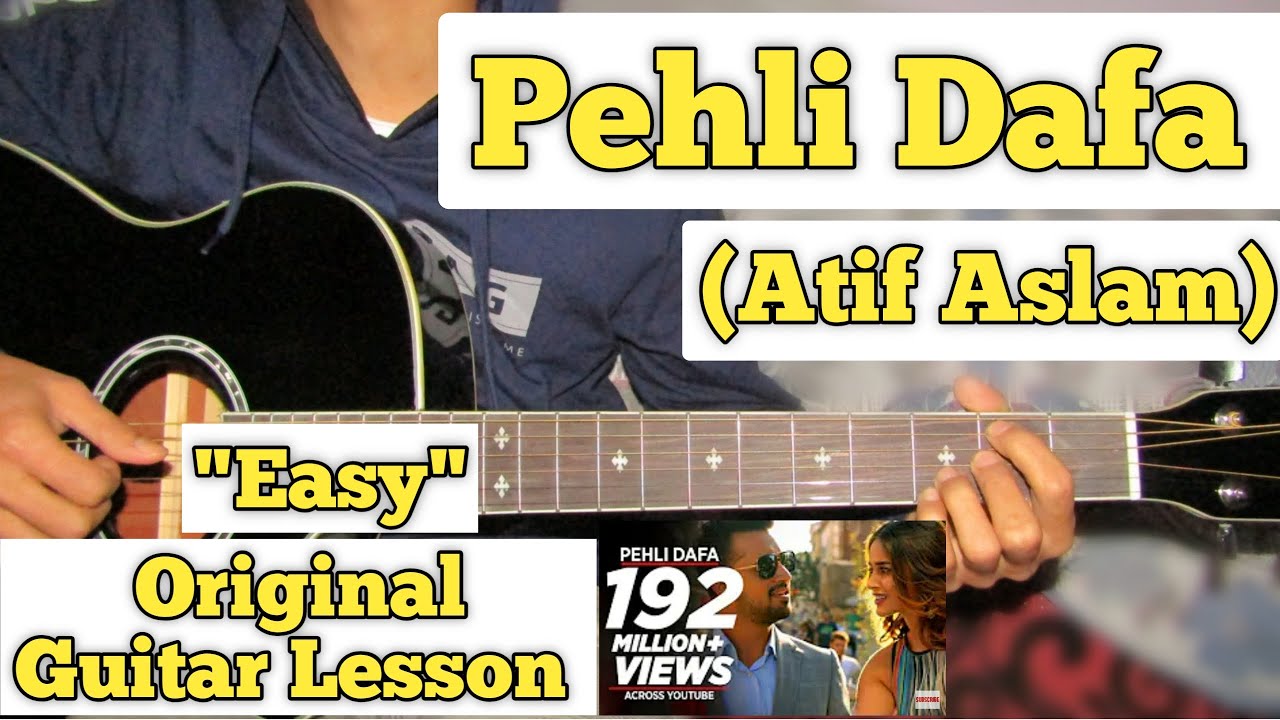 Pehli Dafa - Atif Aslam | Guitar Lesson | Easy Chords | (Capo 4)