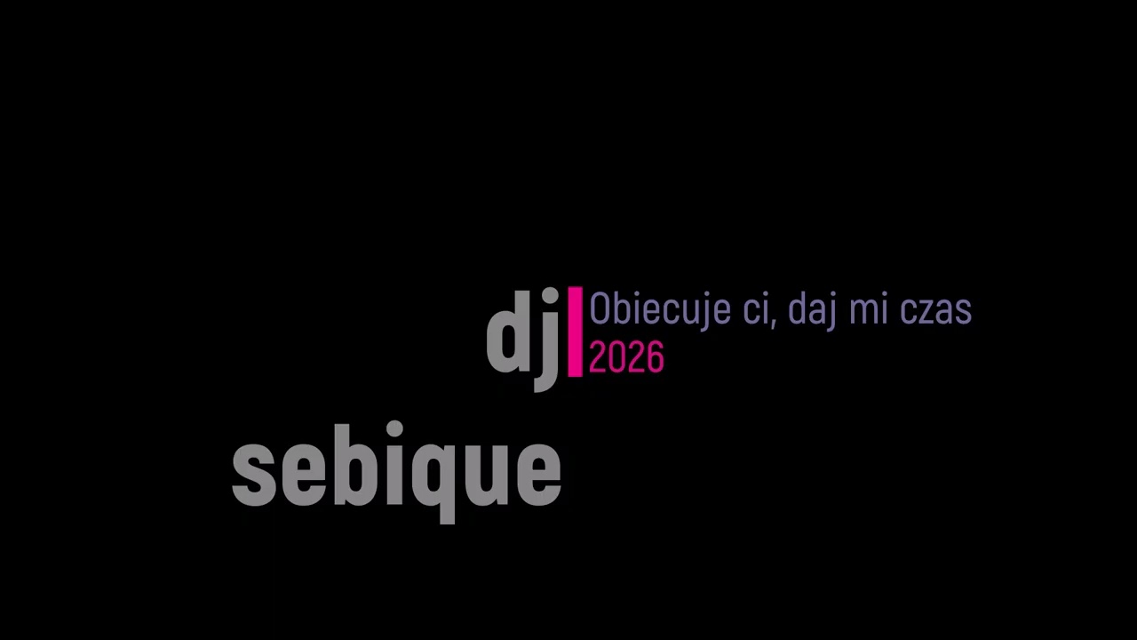 dj sebique   obiecuje ci, daj mi czas 2026