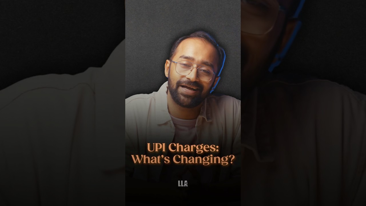 UPI Charges: What's Changing? #LLAShorts 1180