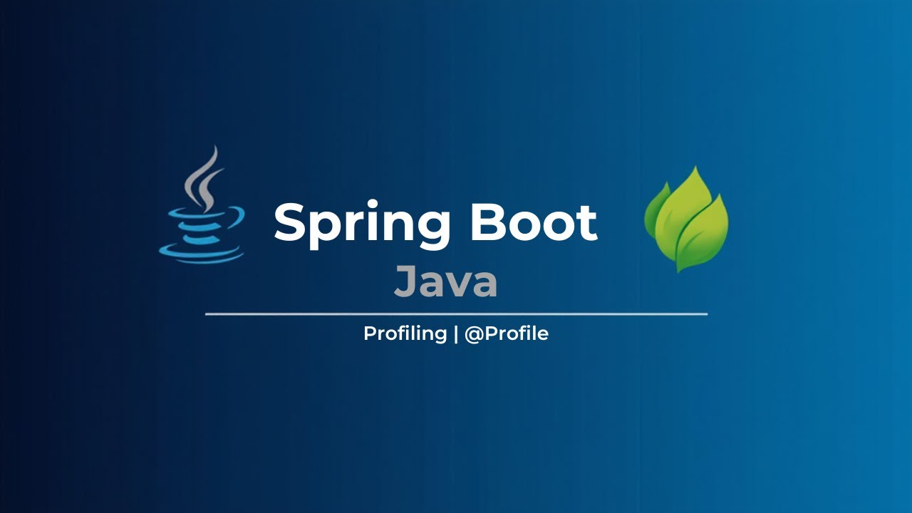 Spring Boot | Profiling | @Profile