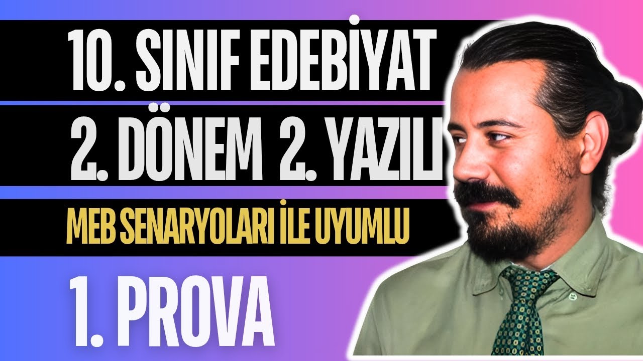 10. Sınıf Edebiyat 2. Dönem 2. Yazılı 2025 | MEB UYUMLU | 1. PROVA | #2025