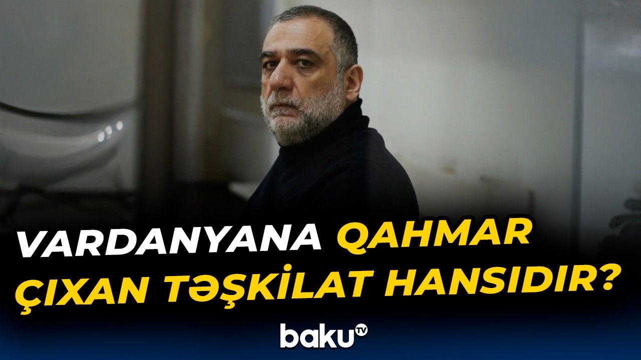Vardanyan və digər erməniəsilli şəxslərlə bağlı hiddət doğuran çağırış - Baku TV