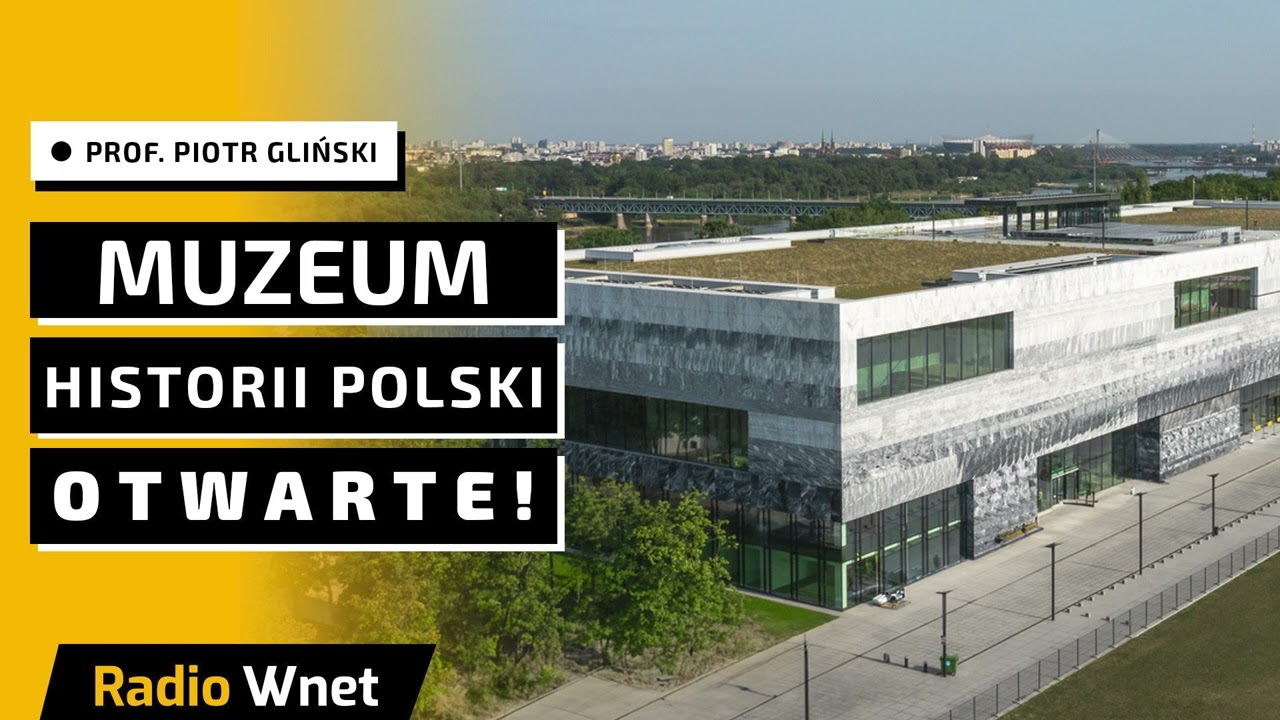 Muzeum Historii Polski otwarte! Prof. Gliński: Realizujemy ponad 300 dużych projekt&oacute;w w muzeach