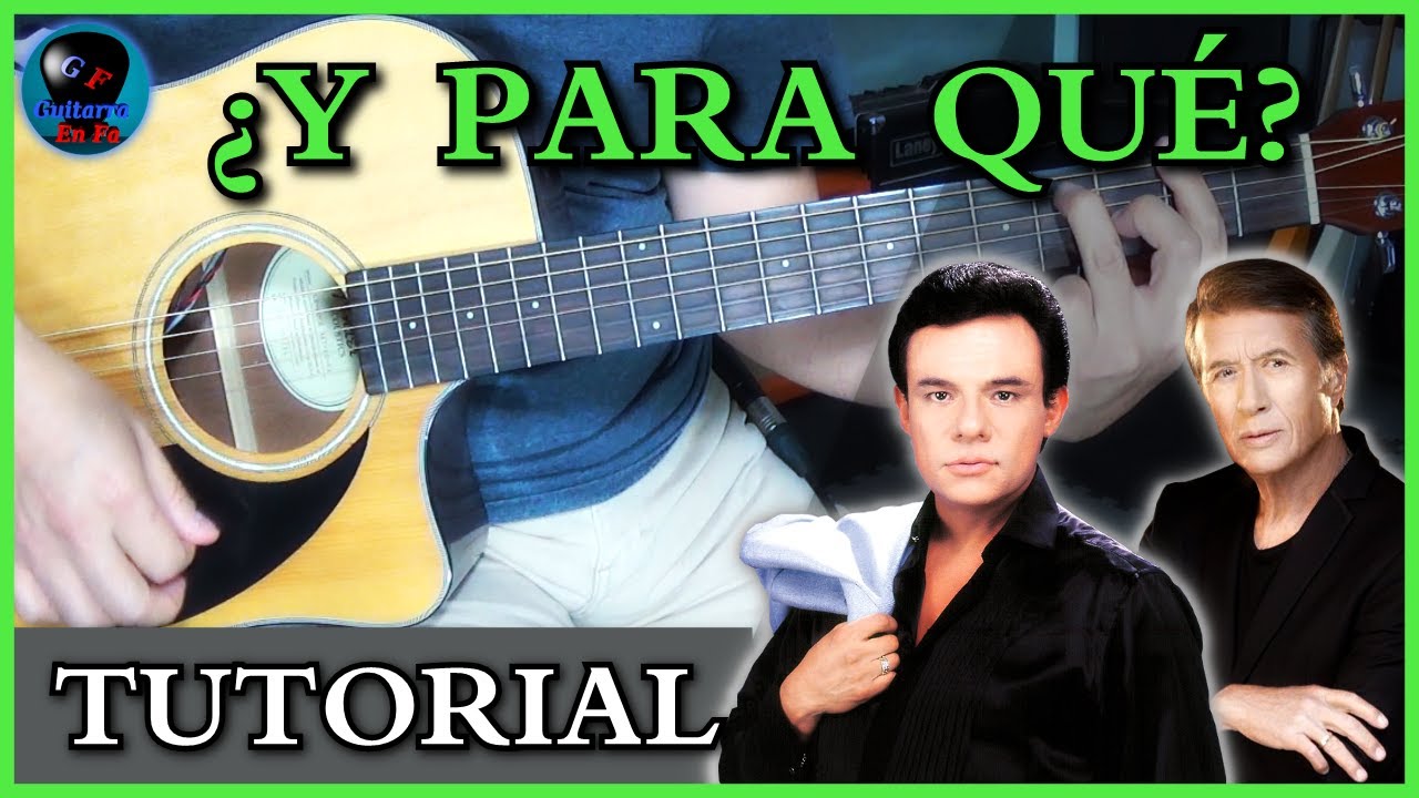 ✅ Cómo tocar ¿Y PARA QUÉ? en guitarra ✅ José José & Napoleón | TUTORIALES DE GUITARRA T6