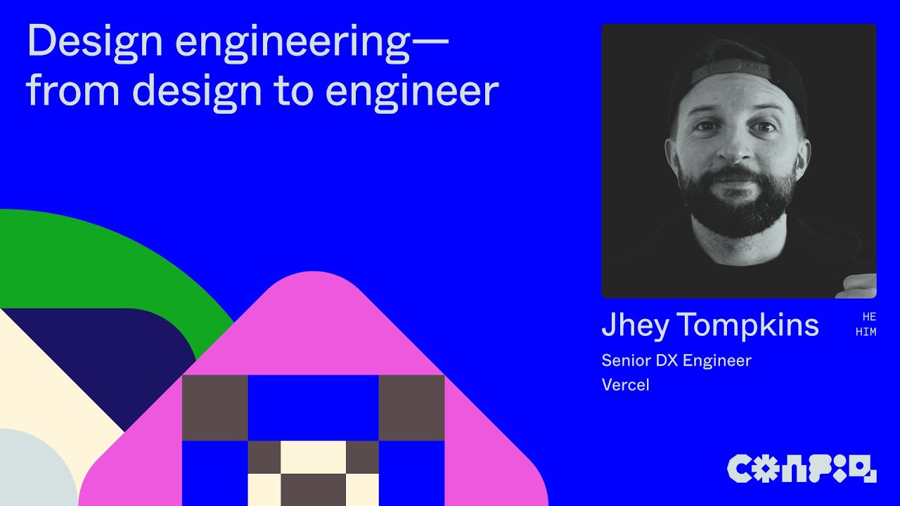 Config 2024: Design engineering &ndash; from design to engineer (Jhey Tompkins, Vercel) | Figma
