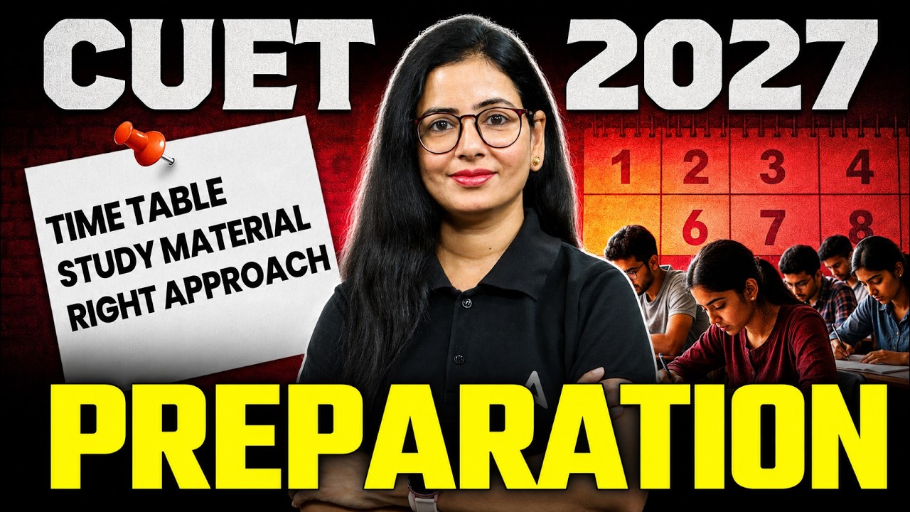 How to Start CUET 2027 Preparation? 📚 Time Table, Study Material, Strategy