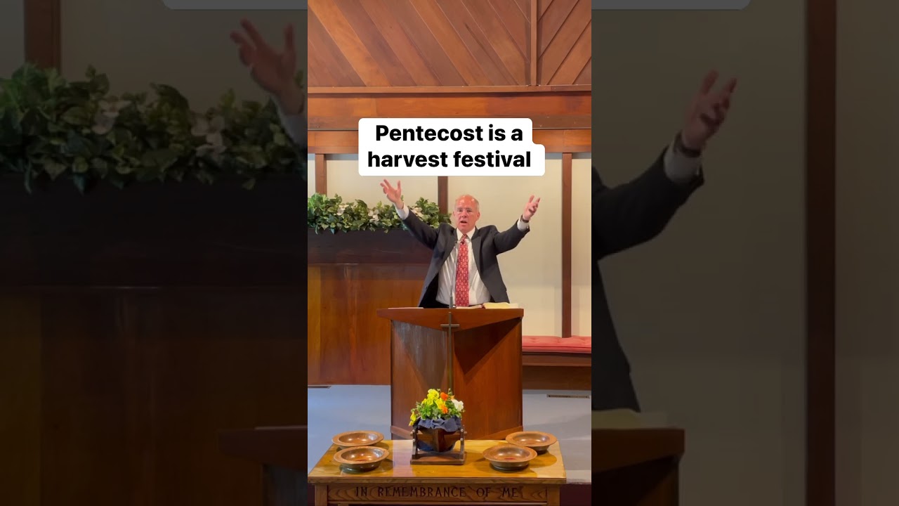 Sermon Snippet: Pentecost is a harvest festival